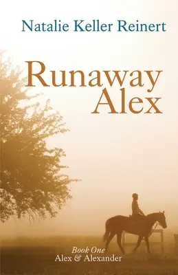 Runaway Alex (Alex & Alexander: Libro Uno) - Runaway Alex (Alex & Alexander: Book One)