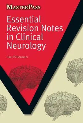 Notas esenciales de revisión en neurología clínica - Essential Revision Notes in Clinical Neurology