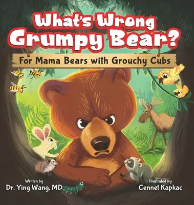 ¿Qué le pasa al Oso Gruñón? Para mamás oso con cachorros gruñones - What's Wrong Grumpy Bear?: For Mama Bears with Grouchy Cubs