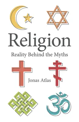 Religión: La realidad tras los mitos - Religion: Reality Behind the Myths