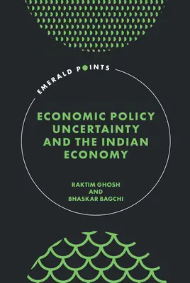 La incertidumbre de la política económica y la economía india - Economic Policy Uncertainty and the Indian Economy