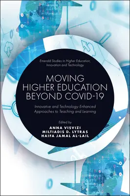 La educación superior más allá de Covid-19: Enfoques innovadores y tecnológicos de la enseñanza y el aprendizaje - Moving Higher Education Beyond Covid-19: Innovative and Technology-Enhanced Approaches to Teaching and Learning