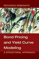 Fijación del precio de los bonos y modelización de la curva de rendimientos: Un enfoque estructural - Bond Pricing and Yield Curve Modeling: A Structural Approach