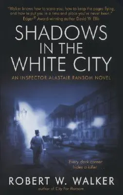 Sombras en la ciudad blanca: Un misterio del inspector Alastair Ransom - Shadows in the White City: An Inspector Alastair Ransom Mystery