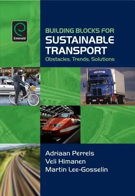 Los pilares del transporte sostenible: Obstáculos, tendencias y soluciones - Building Blocks for Sustainable Transport: Obstacles, Trends, Solutions