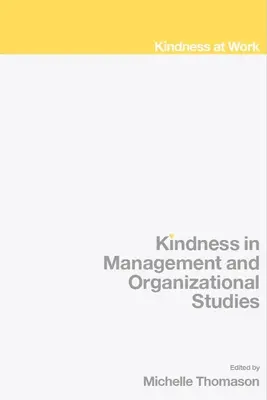 La amabilidad en los estudios de gestión y organización - Kindness in Management and Organizational Studies