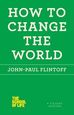 Cómo cambiar el mundo - How to Change the World