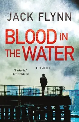 Sangre en el agua: Un thriller - Blood in the Water: A Thriller