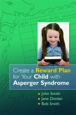 Cree un plan de recompensas para su hijo con síndrome de Asperger - Create a Reward Plan for Your Child with Asperger Syndrome