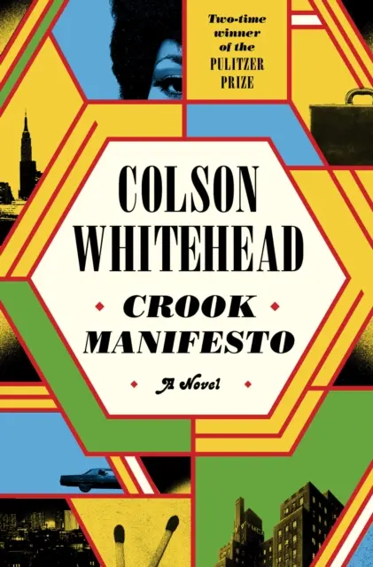 Crook Manifesto - 'Whitehead se está convirtiendo rápidamente en el Dickens de la vida negra americana' SUNDAY TIMES - Crook Manifesto - 'Whitehead is fast becoming the Dickens of black American life' SUNDAY TIMES