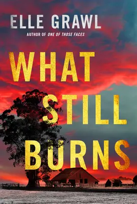 Lo que aún arde - What Still Burns