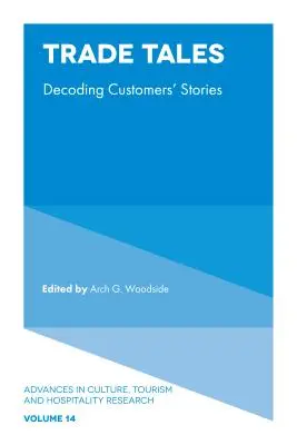 Cuentos comerciales: Cómo descifrar las historias de los clientes - Trade Tales: Decoding Customers' Stories