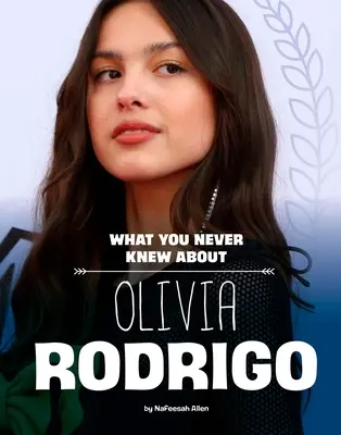 Lo que nunca supiste de Olivia Rodrigo - What You Never Knew about Olivia Rodrigo