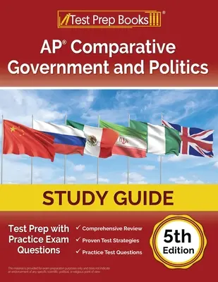 AP Comparative Government and Politics Study Guide 2023-2024: Test Prep with Practice Exam Questions [5ª Edición] - AP Comparative Government and Politics Study Guide 2023-2024: Test Prep with Practice Exam Questions [5th Edition]