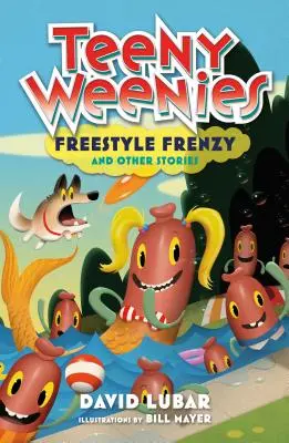 Teeny Weenies: Freestyle Frenzy: Y otras historias - Teeny Weenies: Freestyle Frenzy: And Other Stories