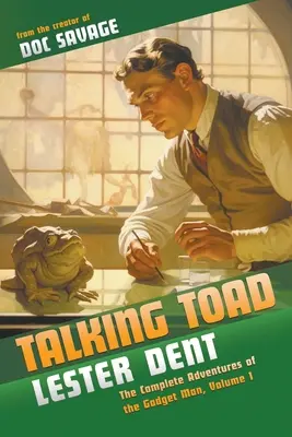 Sapo parlanchín: Las aventuras completas del hombre artilugio, volumen 1 - Talking Toad: The Complete Adventures of the Gadget Man, Volume 1