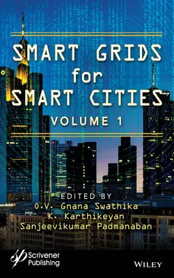 Redes inteligentes para ciudades inteligentes, volumen 1 - Smart Grids for Smart Cities, Volume 1