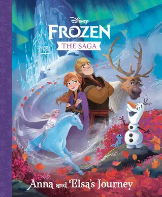 La saga Frozen: El viaje de Anna y Elsa (Disney Frozen) - The Frozen Saga: Anna and Elsa's Journey (Disney Frozen)