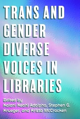 Voces trans y de género diverso en las bibliotecas - Trans and Gender Diverse Voices in Libraries