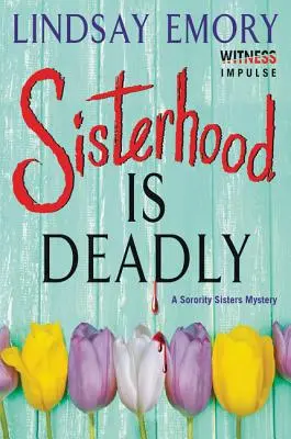 La hermandad es mortal: A Sorority Sisters Mystery - Sisterhood Is Deadly: A Sorority Sisters Mystery