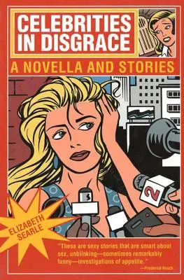Celebridades en desgracia: A Novella and Stories - Celebrities in Disgrace: A Novella and Stories