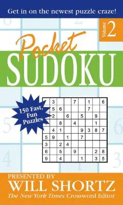 Pocket Sudoku Presentado por Will Shortz, Volumen 2: 150 rompecabezas rápidos y divertidos - Pocket Sudoku Presented by Will Shortz, Volume 2: 150 Fast, Fun Puzzles