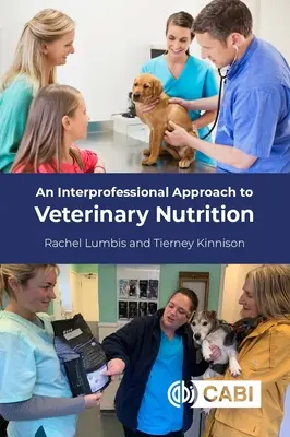 Un enfoque interprofesional de la nutrición veterinaria - An Interprofessional Approach to Veterinary Nutrition