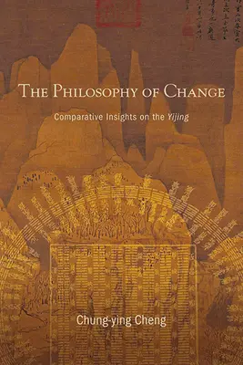 La filosofía del cambio: Perspectivas comparadas sobre el Yijing - The Philosophy of Change: Comparative Insights on the Yijing