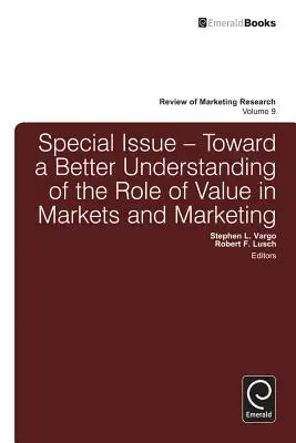 Número especial: Hacia una mejor comprensión del papel del valor en los mercados y el marketing - Special Issue: Toward a Better Understanding of the Role of Value in Markets and Marketing