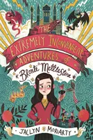 Aventuras extremadamente incómodas de Bronte Mettlestone - Extremely Inconvenient Adventures of Bronte Mettlestone