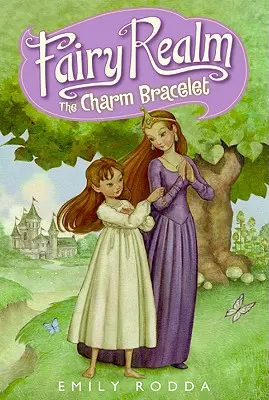 Reino de las Hadas #1: The Charm Bracelet - Fairy Realm #1: The Charm Bracelet