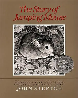 La historia de Jumping Mouse: Ganador del Premio de Honor Caldecott - The Story of Jumping Mouse: A Caldecott Honor Award Winner