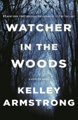 Vigilante en el bosque: Una novela de Rockton - Watcher in the Woods: A Rockton Novel