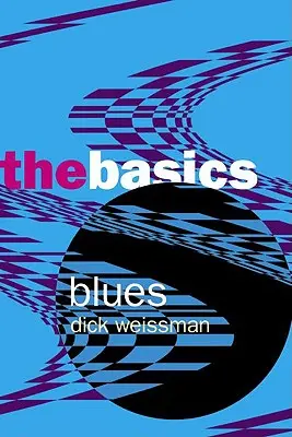 Blues: Lo básico - Blues: The Basics