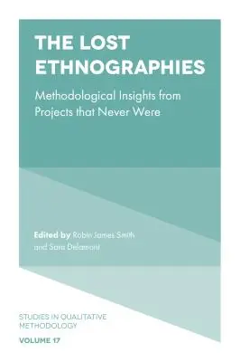 Las etnografías perdidas: Perspectivas metodológicas de proyectos que nunca fueron - The Lost Ethnographies: Methodological Insights from Projects That Never Were