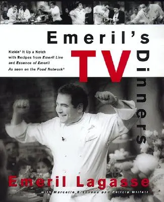 Emeril's TV Dinners: Recetas de Emeril en Directo y La Esencia de Emeril - Emeril's TV Dinners: Kickin' It Up a Notch with Recipes from Emeril Live and Essence of Emeril