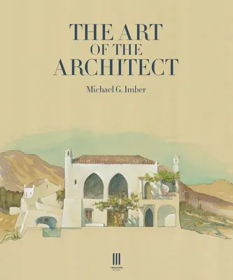 El arte del arquitecto - The Art of the Architect