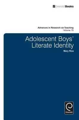La identidad alfabetizada de un adolescente - Adolescent Boy's Literate Identity