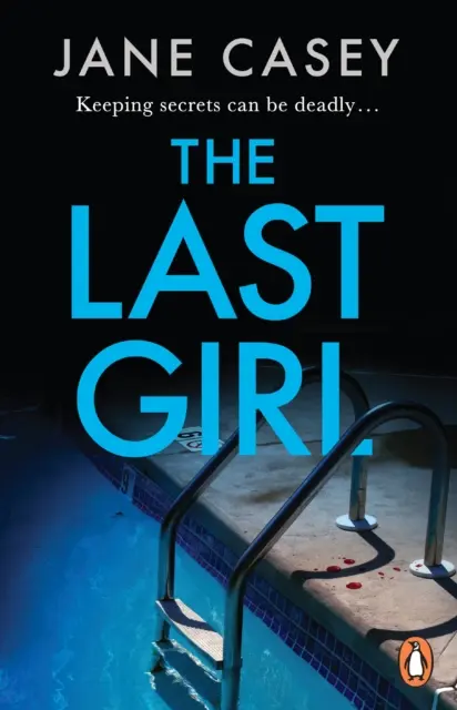 La última chica - El apasionante thriller policíaco del autor de bestsellers - Last Girl - The gripping detective crime thriller from the bestselling author