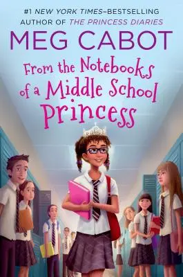 De los cuadernos de una princesa de secundaria: Meg Cabot; Leído por Kathleen McInerney - From the Notebooks of a Middle School Princess: Meg Cabot; Read by Kathleen McInerney