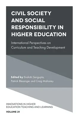 Sociedad civil y responsabilidad social en la enseñanza superior Perspectivas internacionales sobre el desarrollo del currículo y la enseñanza - Civil Society and Social Responsibility in Higher Education: International Perspectives on Curriculum and Teaching Development