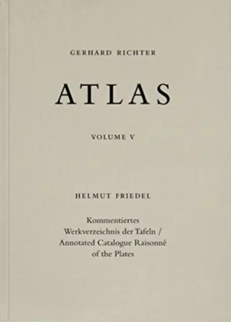 Gerhard Richter. Atlas. Vol. 5 - Catálogo razonado anotado de las láminas - Gerhard Richter. Atlas. Vol. 5 - Annotated Catalogue Raisonne of the Plates