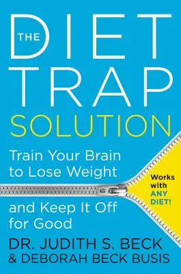 La solución de la trampa de la dieta: Entrena tu cerebro para perder peso y mantenerlo para siempre - The Diet Trap Solution: Train Your Brain to Lose Weight and Keep It Off for Good