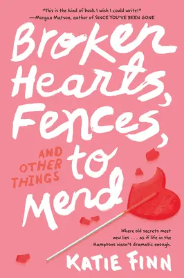 Corazones rotos, vallas y otras cosas que reparar - Broken Hearts, Fences and Other Things to Mend