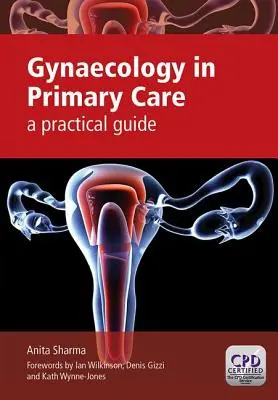 Ginecología en Atención Primaria: Guía práctica - Gynaecology in Primary Care: A Practical Guide