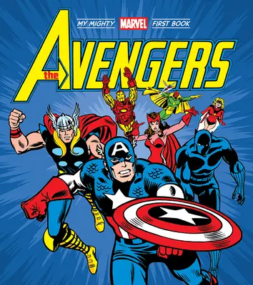 Los Vengadores: Mi poderoso primer libro Marvel - The Avengers: My Mighty Marvel First Book