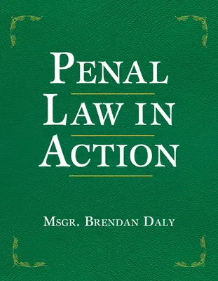 Derecho penal en acción - Penal Law in Action