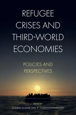 Crisis de refugiados y economías del Tercer Mundo: Políticas y Perspectivas - Refugee Crises and Third-World Economies: Policies and Perspectives