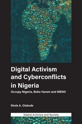 Activismo digital y ciberconflictos en Nigeria: Occupy Nigeria, Boko Haram y Mend - Digital Activism and Cyberconflicts in Nigeria: Occupy Nigeria, Boko Haram and Mend