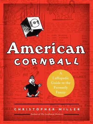 American Cornball: A Laffopedic Guide to the Formerly Funny (en inglés) - American Cornball: A Laffopedic Guide to the Formerly Funny